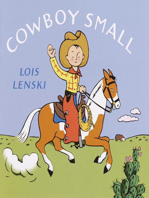 Title details for Cowboy Small by Lois Lenski - Wait list